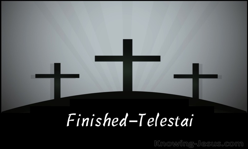 John 19:30 Finished:Telestai (devotional)01:08 (black)